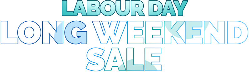 Labour Day Long Weekend Sale