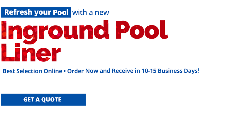 Shop Canada's Largest Selection of Inground Pool Liners 