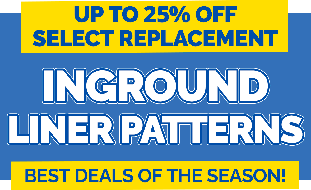 Save Up To 25% Off Select Inground Liner Patterns, Only At Pool Supplies Canada!