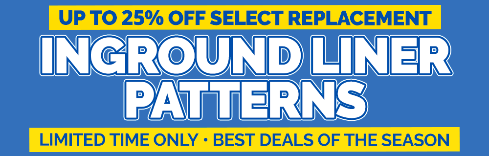 Save Up To 25% Off Select Inground Liner Patterns, Only At Pool Supplies Canada!