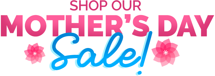 Shop Great Deals for Mother's Day