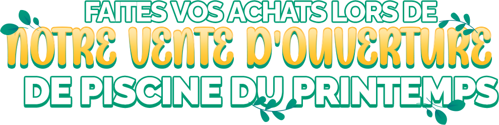 Shop Great Deals and Get Ready to Open the Pool This Spring!